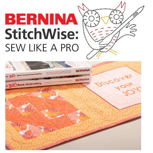 08/24 + 08/25 BERNINA StitchWise: Sew Like a Pro
