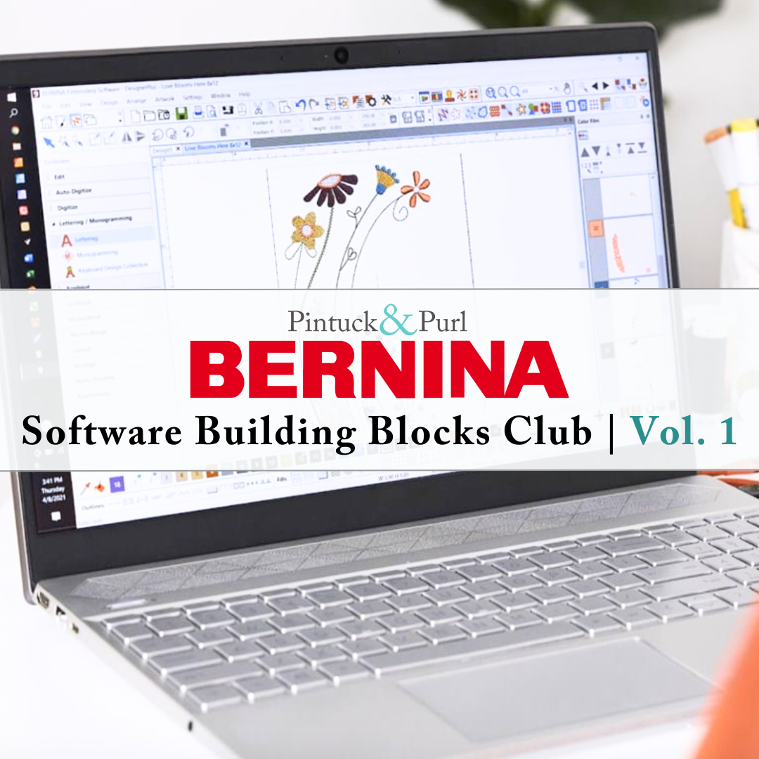 01/20* BERNINA Software Building Blocks, Vol. 1 (yearlong) – Pintuck & Purl