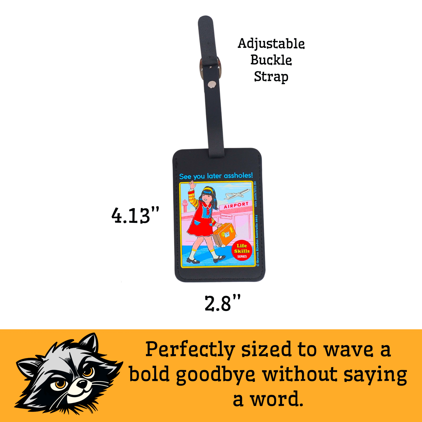 See you Later Assholes! - Luggage Tag