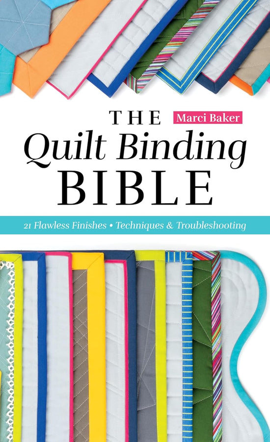 The Quilt Binding Bible